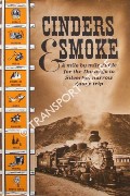 Cinders & Smoke - A mile by mile guide for the Durango and Silverton narrow gauge trip by OSTERWALD, Doris B.